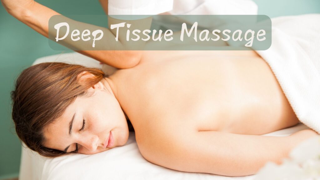 Understanding the Benefits of Deep Tissue Massage