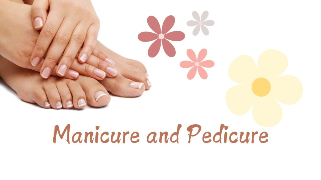 Manicure and Pedicure